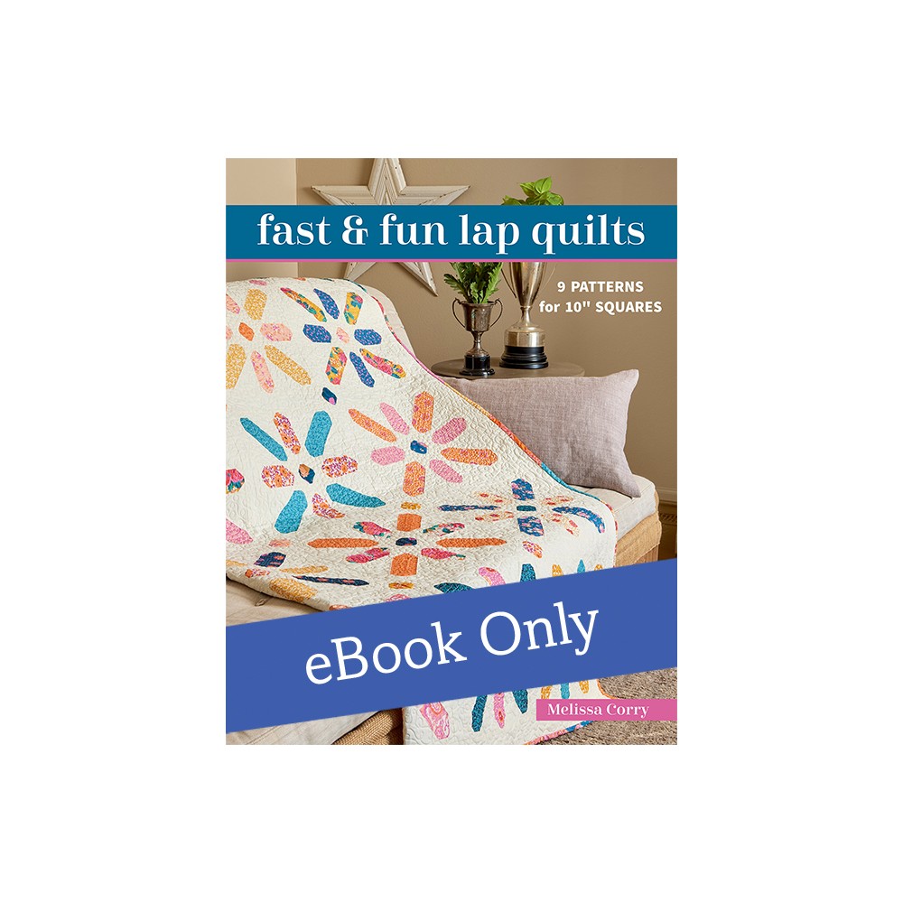 Fast & fun lap quilts